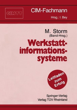 Storm, Martin (Hrsg.). Werkstattinformationssysteme. Springer Berlin Heidelberg, 1993.