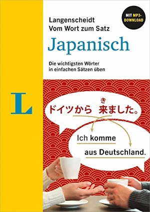 Langenscheidt Vom Wort zum Satz Japanisch - Die wichtigsten Wörter in einfachen Sätzen üben mit MP3-Download. Langenscheidt bei PONS, 2023.
