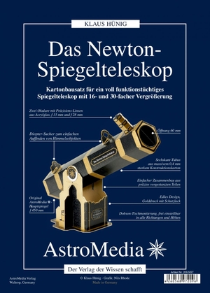 Hünig, Klaus. Das Newton-Spiegelteleskop - Kartonbausatz für ein voll funktionstüchtiges Spiegelteleskop mit 3 Okularen für 9 - 30 fache Vergrößerung. AstroMedia GmbH, 2003.