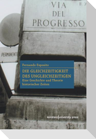 Die Gleichzeitigkeit des Ungleichzeitigen