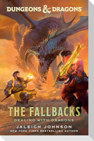 Dungeons & Dragons: The Fallbacks: Dealing with Dragons
