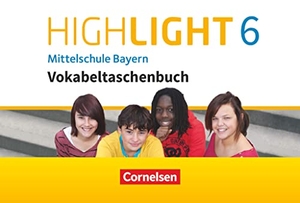 Raspe, Georg / Ingrid Raspe. Highlight 6 Mittelschule Bayern - Vokabeltaschenbuch. Cornelsen Verlag GmbH, 2018.