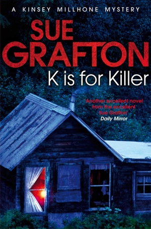 Grafton, Sue. K is for Killer. Pan Macmillan, 2012.