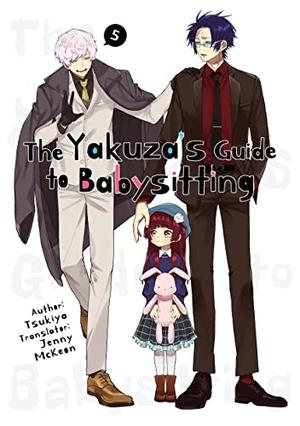 Tsukiya. The Yakuza's Guide to Babysitting Vol. 5. Kaiten Books LLC, 2023.