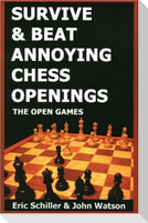 Survive & Beat Annoying Chess Openings: The Open Games