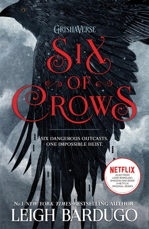 Bardugo, Leigh. Six of Crows. Hachette Children's  Book, 2016.