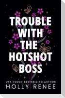 Trouble with the Hotshot Boss