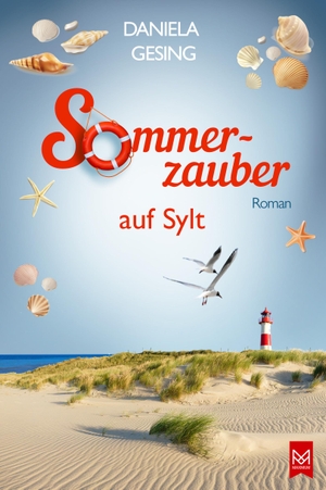 Gesing, Daniela. Sommerzauber auf Sylt - Roman. Maximum Verlags GmbH, 2024.