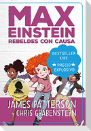 Max Einstein. Rebeldes Con Causa -V2*
