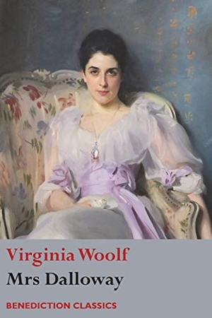 Woolf, Virginia. Mrs Dalloway. Benediction Books, 2017.