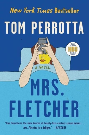 Perrotta, Tom. Mrs. Fletcher. SCRIBNER BOOKS CO, 2018.