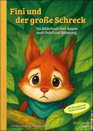 Grünig, Christina / Monika Wahle. Fini und der große Schreck - Ein Bilderbuch über Ängste nach Unfall und Belastung. Mit Übungen und Audio-Download. Reinhardt Ernst, 2026.