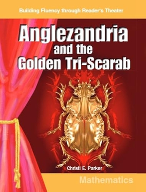 Parker, Christi E. Anglezandria and the Golden Tri-Scarab. Teacher Created Materials, 2005.