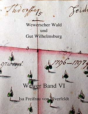 Freifrau von Elverfeldt, Isa. Wewer Band VI - Wewerscher Wald und Gut Wilhelmsburg. Books on Demand, 2019.