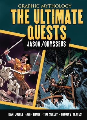 Jolley, Dan / Jeff Limke. The Ultimate Quests - The Legends of Jason and Odysseus. Lerner Publishing Group, 2023.