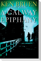 A Galway Epiphany: A Jack Taylor Novel