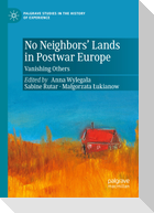 No Neighbors¿ Lands in Postwar Europe