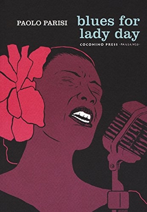 Parisi, Paolo. Blues for lady day. Coconino Press, 2017.