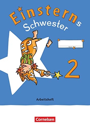 Einsterns Schwester - Sprache und Lesen  2. Schuljahr. Arbeitsheft. Cornelsen Verlag GmbH, 2022.