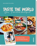 Taste the World Das Familienkochbuch