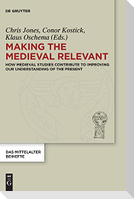 Making the Medieval Relevant