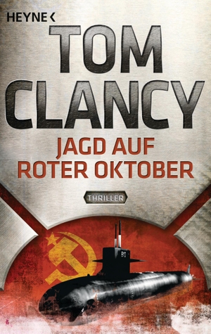 Clancy, Tom. Jagd auf Roter Oktober - Ein Jack Ryan Roman. Heyne Taschenbuch, 2012.