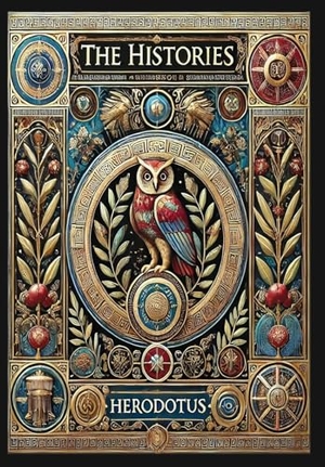 Herodotus. The Histories (Collector's Edition) (Laminated Hardback with Jacket). Revive AI LTD., 2024.
