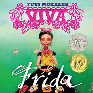 Morales, Yuyi. Viva Frida - (Caldecott Honor Book). Roaring Brook Press, 2014.