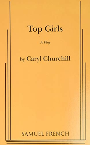Churchill, Caryl. Top Girls. Concord Theatricals, 2010.