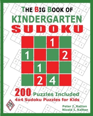 Kattan. The Big Book of  Kindergarten Sudoku - 4x4 Sudoku Puzzles for Kids. Kattan, 2024.