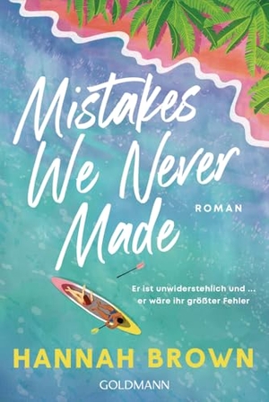 Brown, Hannah. Mistakes We Never Made - Roman. Goldmann TB, 2025.