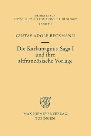 Beckmann, Gustav Adolf. Die Karlamagnús-Saga I und ihre altfranzösische Vorlage. De Gruyter, 2008.