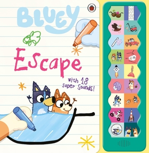 Bluey. Bluey: Escape - 18-button Sound Book. Penguin Books Ltd (UK), 2026.