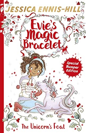 Caldecott, Elen / Jessica Ennis-Hill. Evie's Magic Bracelet: The Unicorn's Foal - Book 4. Hachette Children's Group, 2017.