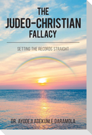 The Judeo-Christian Fallacy