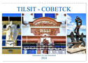 TILSIT - COBETCK. Ostpreußens Tor zum Memelland (Wandkalender 2024 DIN A3 quer), CALVENDO Monatskalender