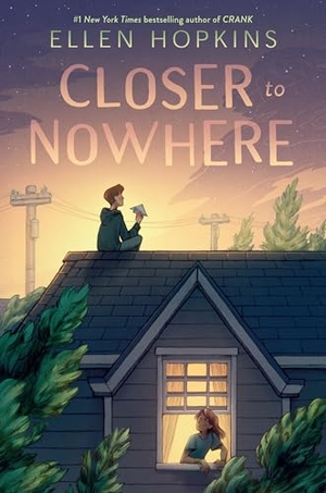 Hopkins, Ellen. Closer to Nowhere. Penguin Young Readers Group, 2020.