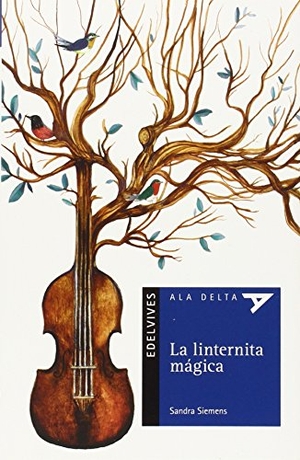 Serra Del Corral, Adolfo / Sandra Siemens. La linternita mágica. Editorial Luis Vives (Edelvives), 2015.
