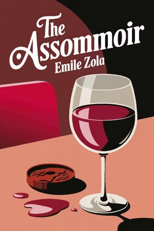 Zola, Émile. The Assommoir  (The Drinking Den) - A New Translation. Branching Plot Books, 2024.
