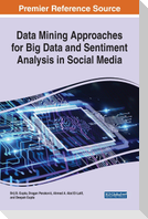 Data Mining Approaches for Big Data and Sentiment Analysis in Social Media