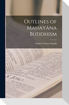 Outlines of Mahayâna Buddhism