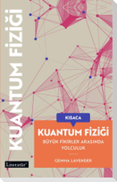 Kisaca Kuantum Fizigi - Büyük Fikirler Arasinda Yolculuk