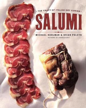Polcyn, Brian / Michael Ruhlman. Salumi - The Craft of Italian Dry Curing. WW Norton & Co, 2012.