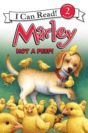 Grogan, John. Marley: Not a Peep! - An Easter and Springtime Book for Kids. HarperCollins, 2012.