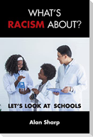 What's racism about?