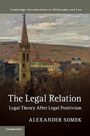 Somek, Alexander. The Legal Relation. Cambridge University Press, 2019.