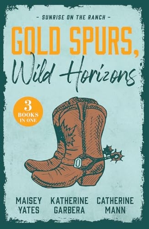 Yates, Maisey / Garbera, Katherine et al. GOLD SPURS WILD HORIZONS PB. Harper Collins Publishers - UK Wholesale Acct, 2026.