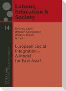 European Social Integration ¿ A Model for East Asia?