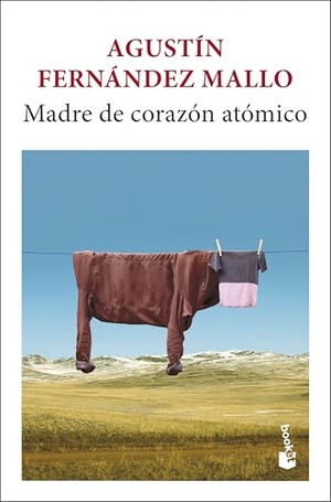 Fernandez Mallo, Agustin. Madre de corazon atomico. Booket, 2025.