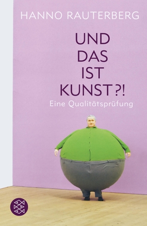 Rauterberg, Hanno. Und das ist Kunst?! - Eine Qualitätsprüfung. FISCHER Taschenbuch, 2008.